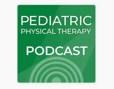 Pediatric Physical Therapy podcast